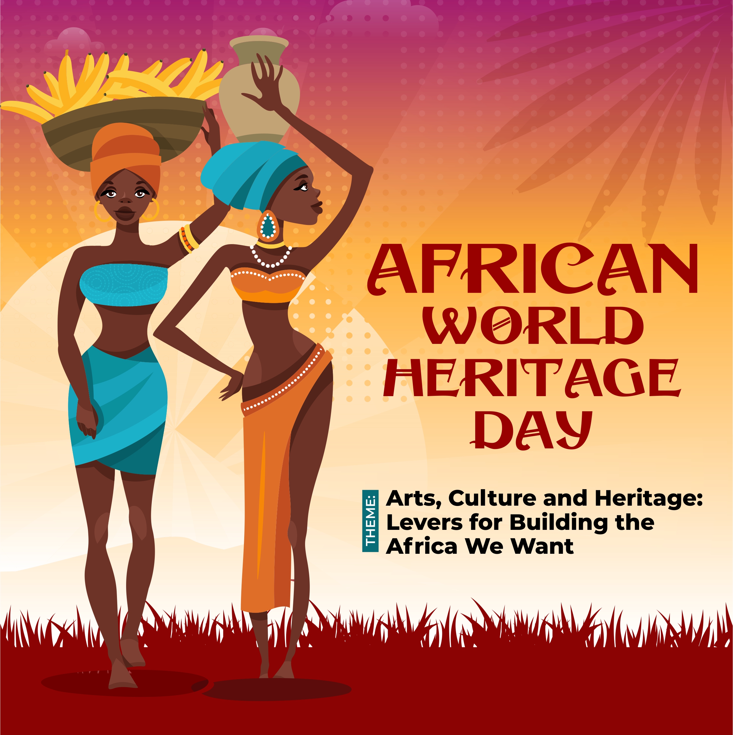 AFRICAN WORLD HERITAGE DAY 2021 Celebrating African Arts, Culture and